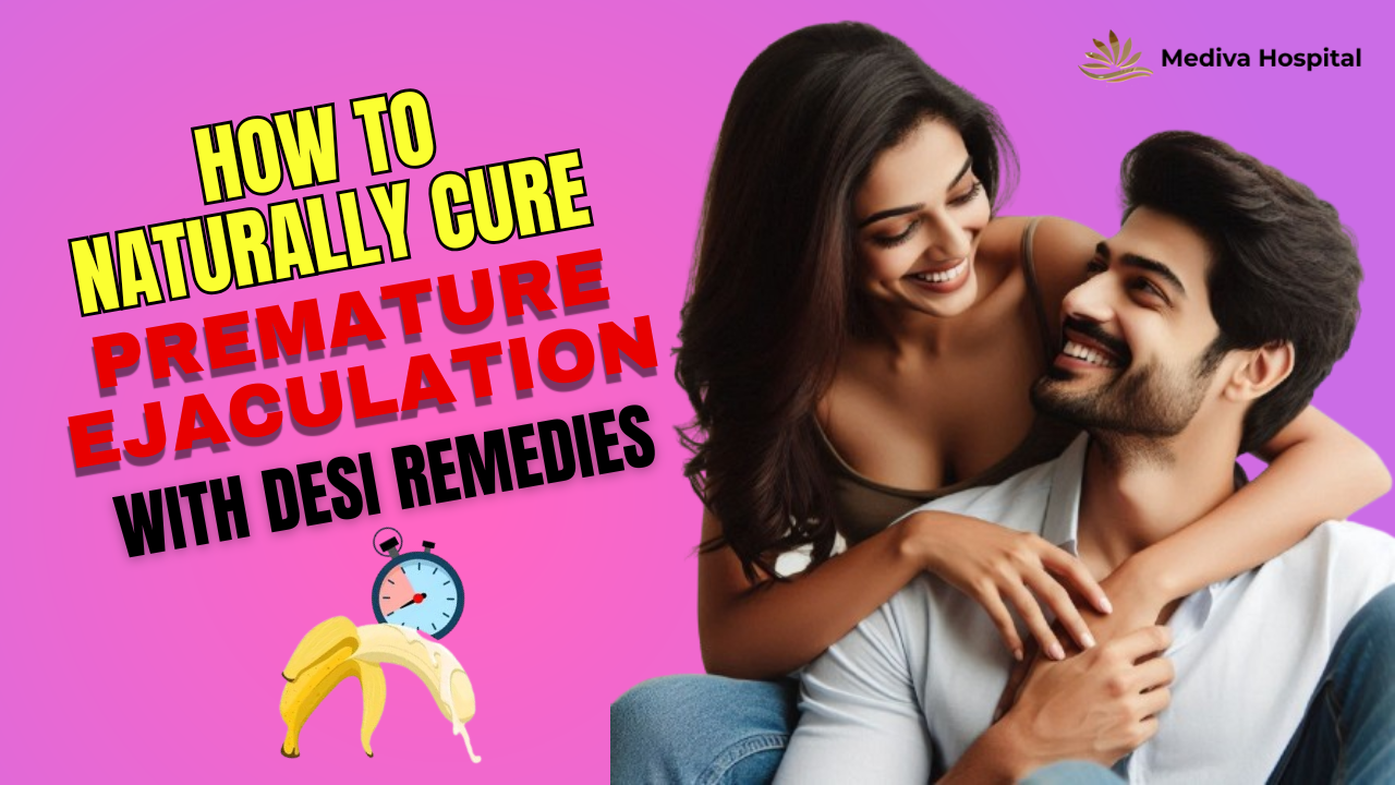How to Naturally Cure Premature Ejaculation with Desi Remedies