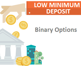 Binary Options Low Minimum Deposit and Best Brokers in 2025