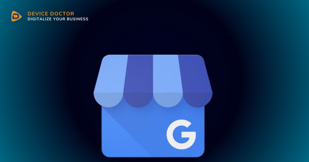 Google Business Profile SEO | Device Doctor India