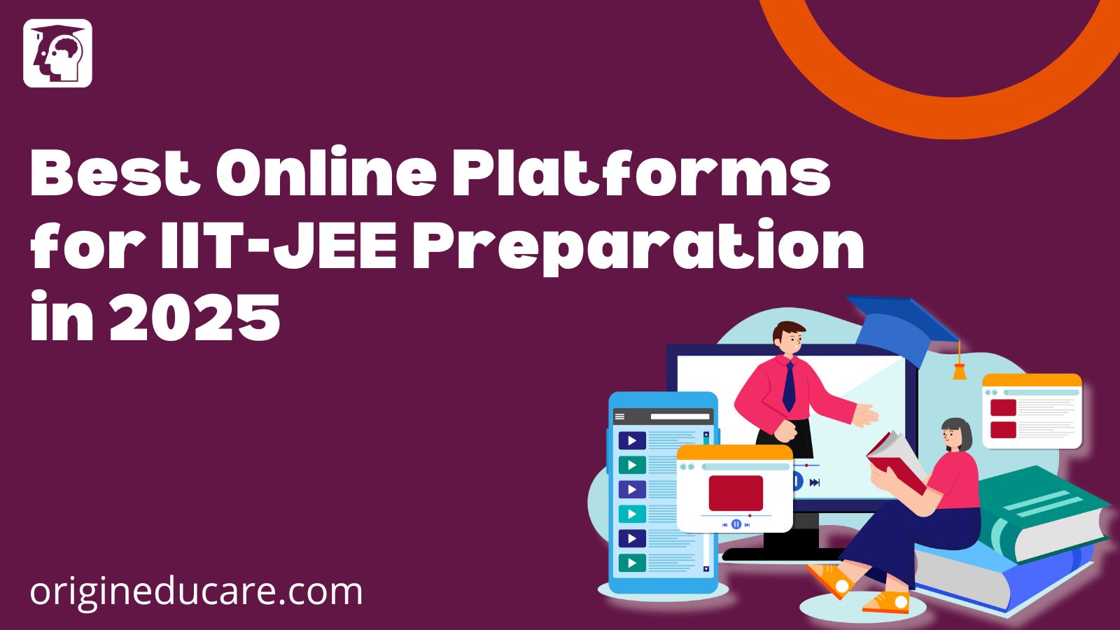 Online Platforms for IIT-JEE Preparation in 2025 | Origin Educare