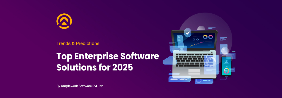 Top Enterprise Software Solutions for 2025: Trends & Strategies
