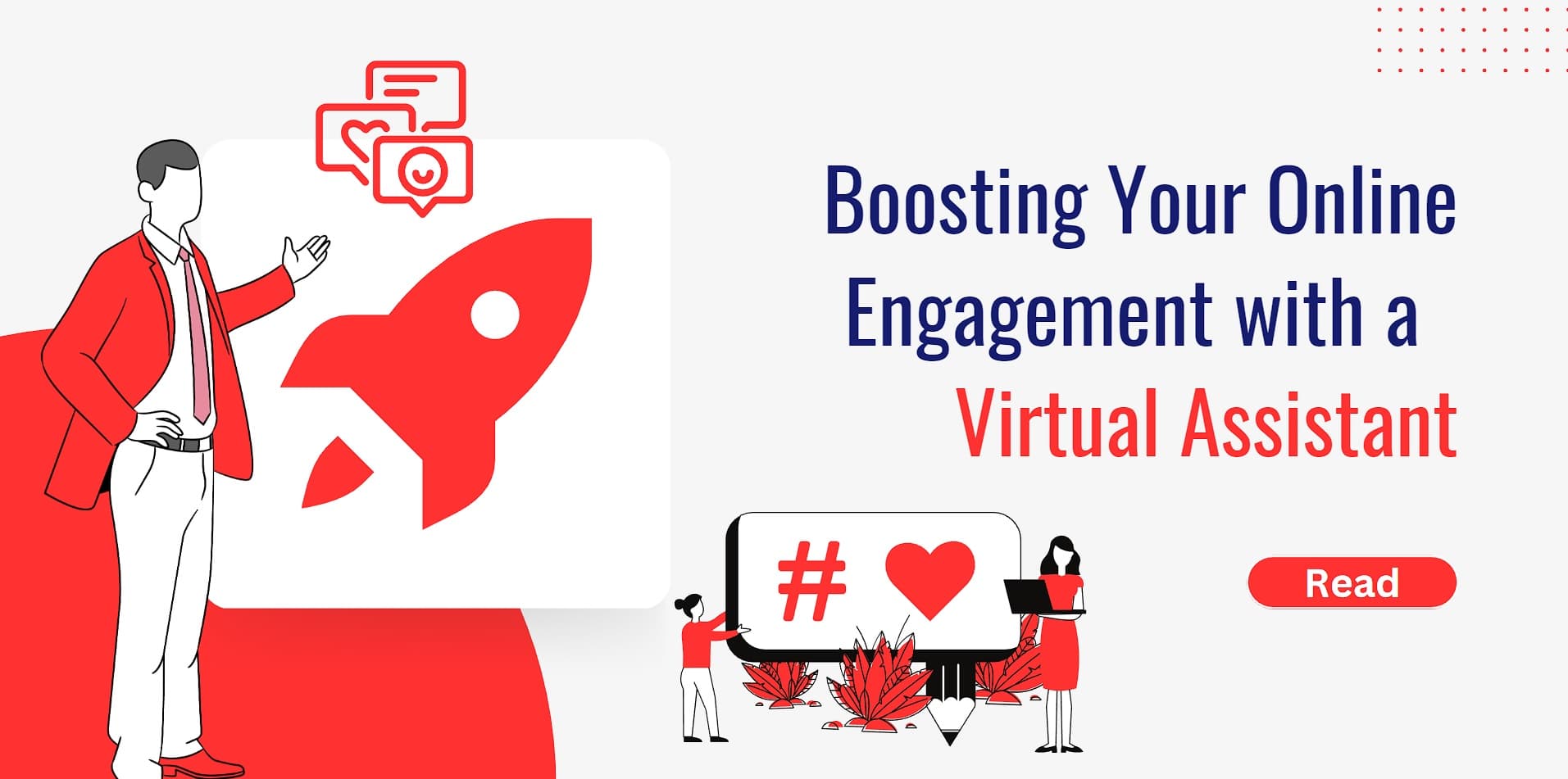 Boosting Your Online Engagement with a Virtual Assistant - Invedus