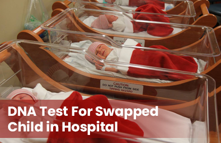 DNA Forensics Laboratory - For Baby Swap DNA Testing