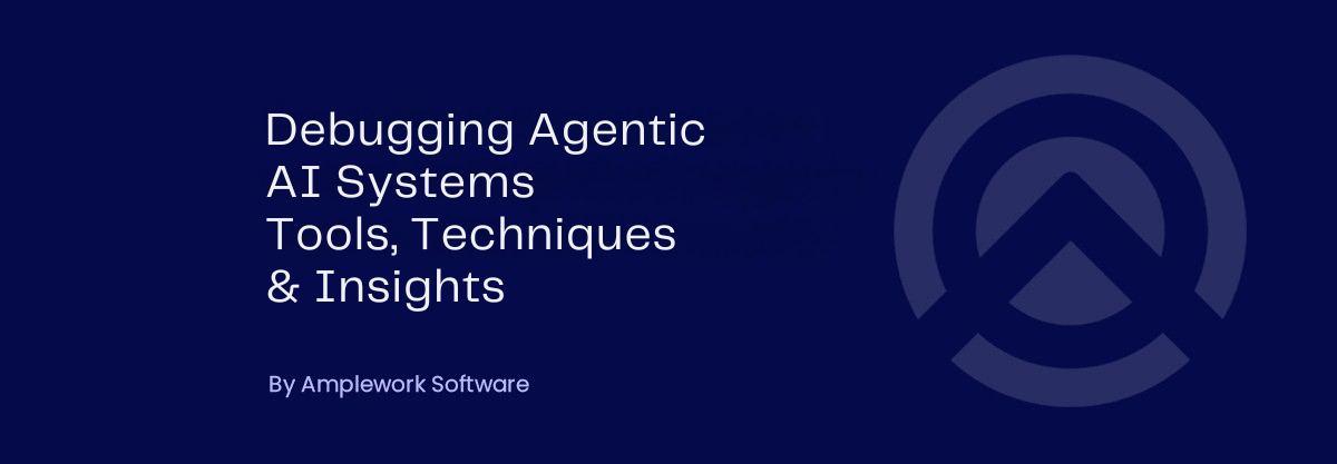 Top Tools & Techniques for Debugging Agentic AI Systems