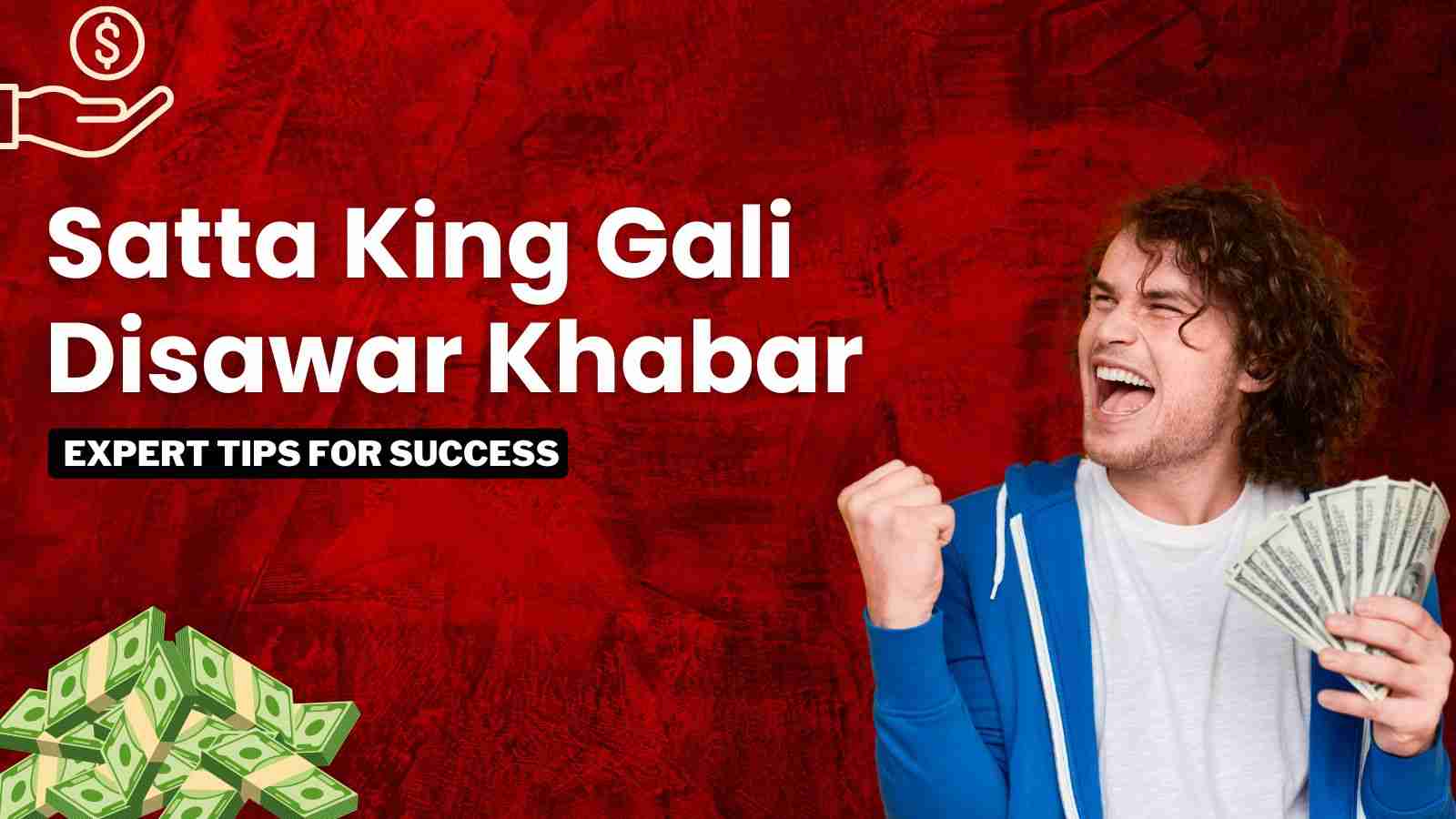 Satta King Gali Disawar Khabar: Expert Tips for Success