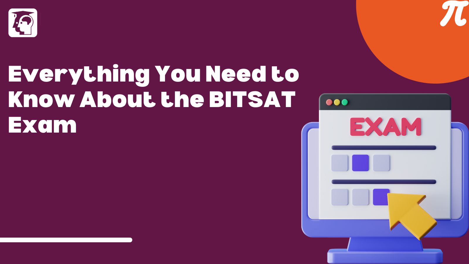 Everything You Need to Know About the BITSAT Exam
