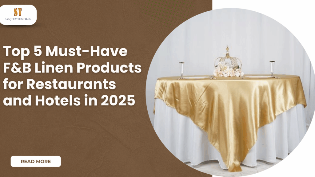 F&B Linen Products for Restaurants and Hotels | Sanjeev Textiles